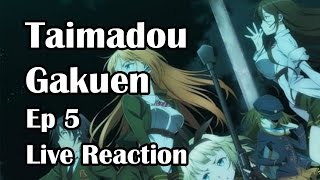 Taimadou Gakuen 35 Shiken Shoutai Ep5 Live Reaction [upl. by Nyvlem]