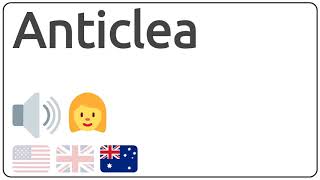 How to pronounce Anticlea in english [upl. by Neirual806]