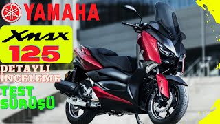 2018 YAMAHA XMAX 125 MaxiScooter Detaylı İnceleme ve Kullanıcı Deneyimi [upl. by Nordna]