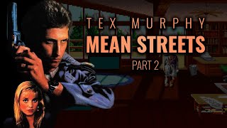 Tex Murphy Mean Streets PC DOS version pt 2 [upl. by Rigby]