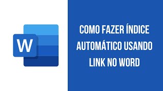 Como Fazer Índice Automático usando Link no Word [upl. by Bonnette]