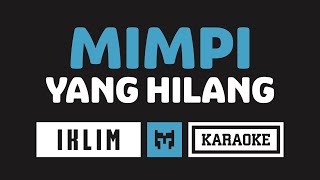 Karaoke  Iklim  Mimpi Yang Hilang [upl. by Christal]