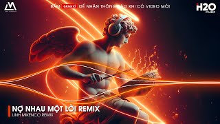 NỢ NHAU MỘT LỜI REMIX  GẶP ĐƯỢC EM DO DUYÊN DO SỐ  NONSTOP VINAHOUSE BASS CỰC MẠNH [upl. by Howlend899]