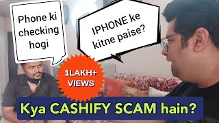 KYA CASHIFY SCAM HAIN  CASHIFY APP PE APNA PHONE BECHNE SE PEHLE YE VIDEO ZARUR DEKHIYE [upl. by Brigida713]