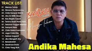 Lagu Andika Mahesa Kangen Band Full Album  Merayu Tuhan Cinta Sampai Mati Dimana Perasaanmu [upl. by Danzig]