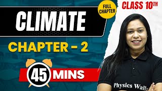 CLIMATE in 45 Mins  Complete Chapter Mind Map  Class 10 ICSE GEOGRAPHY [upl. by Melinde]