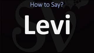 How to Pronounce Levi CORRECTLY [upl. by Htiduj56]