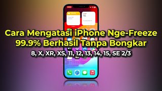 Cara Mengatasi iPhone NgeFreeze  8 X XR XS 11 12 13 14 15 SE 23  Tanpa Bongkar [upl. by Ydassac]