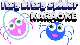 itsy bitsy spider  instrumental Karaoke  POPULAR NURSERY RHYME  toddler Song [upl. by Ycul]