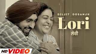 Lori HD Video  Diljit Dosanjh  Kirron Kher  Harshdeep Kaur  Latest Punjabi Songs 2022 [upl. by Roti]