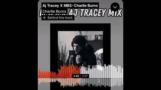 Aj tracey X MBSCharlie Burns [upl. by Amapuna]