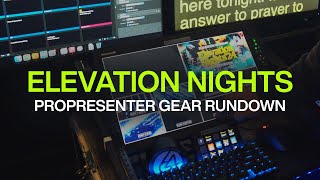 ProPresenter Gear Rundown  Elevation Nights 2024  elevationworship [upl. by Ahsiner]