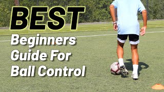 22 Drills for Beginners to Develop Ball Control [upl. by Retxed14]