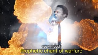 Prophetic chant of warfare with The Bondservant of Christ John 🔥🔥🔥Breakthrough [upl. by Sirapal361]