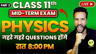 Complete Physics Mid Term Revision Class 11 Physics 202425 Live Questions Part 2 with Ashu Sir [upl. by Adnaerb]