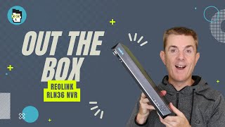 Out the Box Series  Reolink RLN36 NVR [upl. by Aneev]