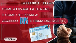 Come attivare la tua CNS e come utilizzarla Accesso INPS e Firma Digitale [upl. by Nichols]