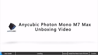 Anycubic Photon Mono M7 Max Unboxing Video [upl. by Ennaus]