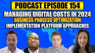 Podcast Ep154 2024 Digital Costs Business Process Optimization Implementation Platform Approaches [upl. by Tchao]