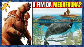 A EXTINÇÃO da MEGAFAUNA no HOLOCENO [upl. by Enitsirhk]