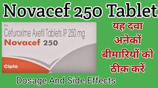 Novacef 250 Tablet Uses  Cefuroxime Axetil Tablets ip 250 mg  Dosage And Side Effects [upl. by Benedict313]