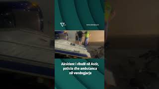 Aksident i rëndë në Astir policia dhe ambulanca në vendngjarje [upl. by Marriott]