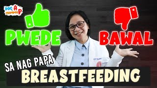 Mommys Guide PWEDE at BAWAL sa nag papa BREASTFEEDING na NANAY  Doc A Pediatrician [upl. by Naujled]