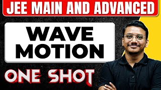 WAVE MOTION in 1 Shot All Concepts amp PYQs Covered  JEE Main amp Advanced [upl. by Akeihsal]