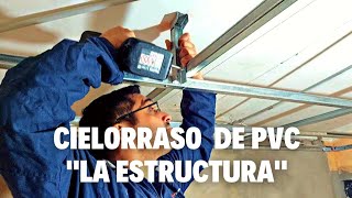 INSTALACIÓN de CIELORRASO de PVC quotLa Estructuraquot Paso a Paso [upl. by Anyat]