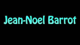 Learn How To Pronounce Jean Noel Barrot [upl. by Ennove]