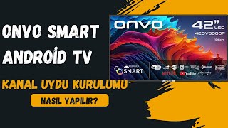 Onvo Smart Android TV  Kanal Yükleme Arama amp Uydu Kurulumu [upl. by Ichabod]