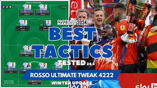 The Best Tactics on FM24 Tested  ROSSO ULTIMATE TWEAK 4222 Winter Update 243 Football Manager24 [upl. by Amir45]