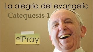 Evangelii Gaudium Catequesis nº 1 [upl. by Tuckie738]