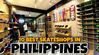 10 Best SKATESHOPS in the PHILIPPINES na nagustuhan ko [upl. by Cello767]