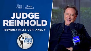 Judge Reinhold Talks ‘Beverly Hills Cop Axel F’ ‘Fast Times’ amp More w Rich Eisen  Full Interview [upl. by Zinn]