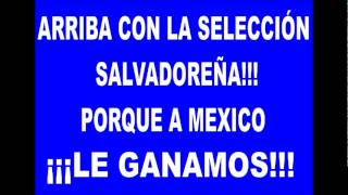 ARRIBA CON LA SELECCIÓN SALVADOREÑAwmv [upl. by Hareema511]