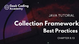 Chapter 613  Best Practices with the Collection Framework  Java tutorial  Geek coding academy [upl. by Pearson27]