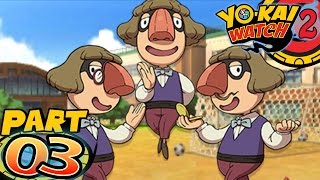 YoKai Watch 2 Bony Spirits and Fleshy Souls  Part 3  The Nosirs [upl. by Lizabeth957]