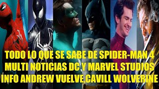 TODO LO QUE SE SABE DE SPIDERMAN 4 MULTI NOTI DC Y MARVEL STUDIOS INFO ANDREW VUELVE CAVILLRINE [upl. by Arand80]