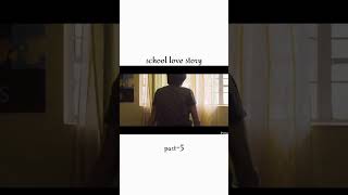 • School love story part5🍿🎥🎬 movies movie love film school [upl. by Yenhoj]