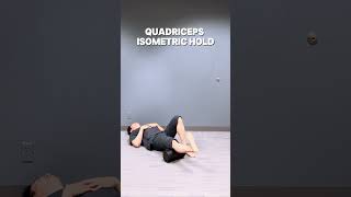 4 Quadriceps Isometric Hold [upl. by Ynatterb]