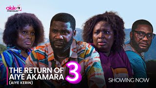 Aiye Kerin 3 The Return Of Aiye Akamara New Latest Yoruba Full Movie Review 2024 Today [upl. by Wilber]