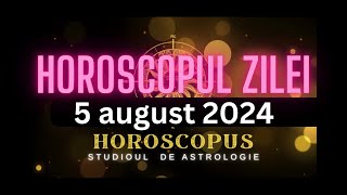 Horoscopul Zilei  5 august 2024  HOROSCOPUS [upl. by Ayhtnic611]