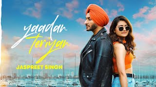 YAADAN TERIYAN Official Song JASPREET SINGH  TURBAN BEATS  YUVA FILMS  LATEST PUNJABI SONG 2022 [upl. by Libbie]