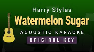 Watermelon Sugar  Harry Styles Acoustic Karaoke [upl. by Rebma]