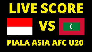 🔴 INDONESIA VS MALADEWA  Piala Asia AFC U20  LIVESCORE [upl. by Qifahs]