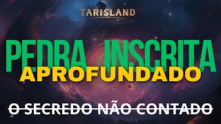 Tarisland  Pedra Inscrita Aprofundado [upl. by Eittap]