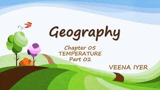 Geography  Class 6  Lesson 5  Temperature  Part 2  Veena Iyer [upl. by Leonidas]