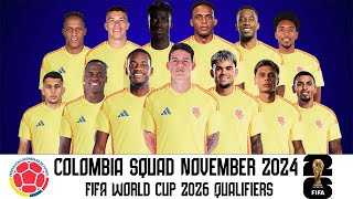 Colombia Squad FIFA World Cup 2026 Qualifiers  Colombia Squad For November 2024 [upl. by Winikka]