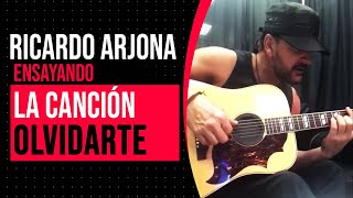 Ricardo Arjona Ensayando la Canción Olvidarte [upl. by Farrar]